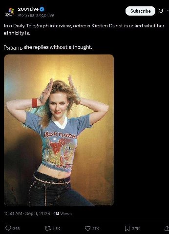 2001 2001 @25YearsAgoLive In a Daily Telegraph interview, actress Kirsten Dunst is asked what her ethnicity is. Рязань she replies without a thought. у WAIN 10:41 Sep 3, 2026 Views 396