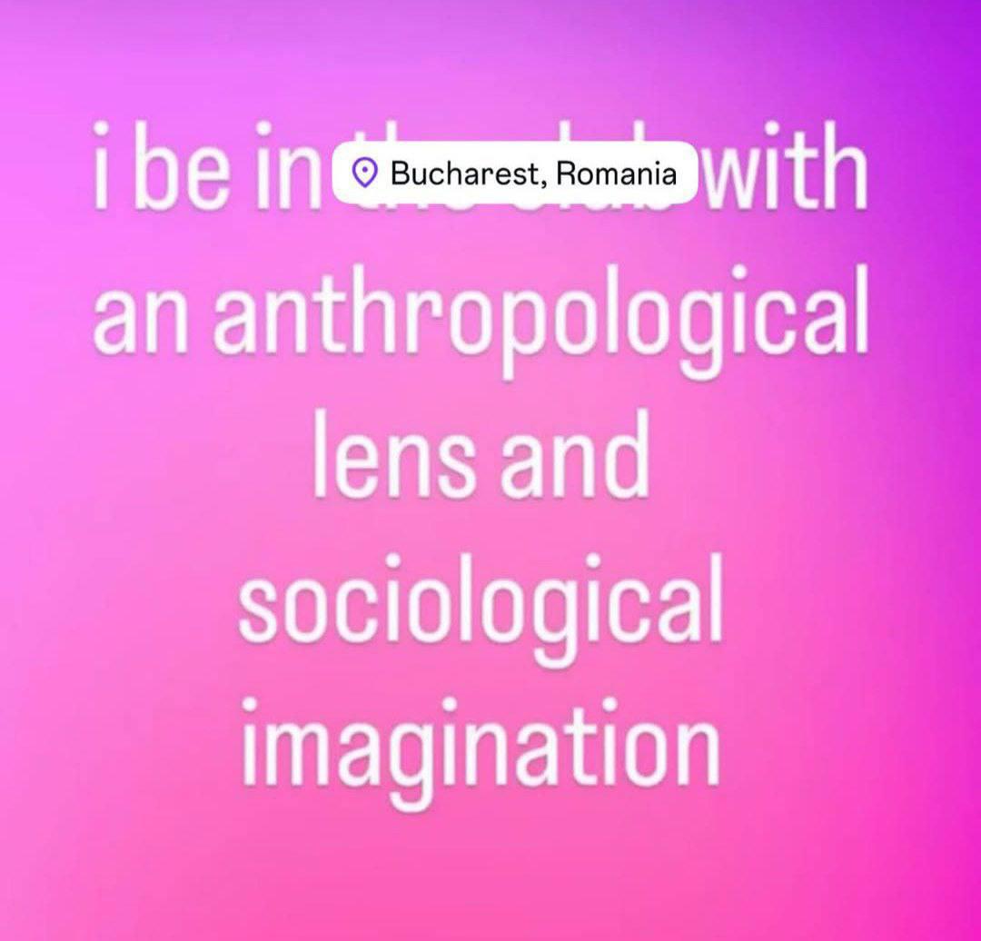 be in Bucharest, Romania with an anthropological lens and sociological imagination