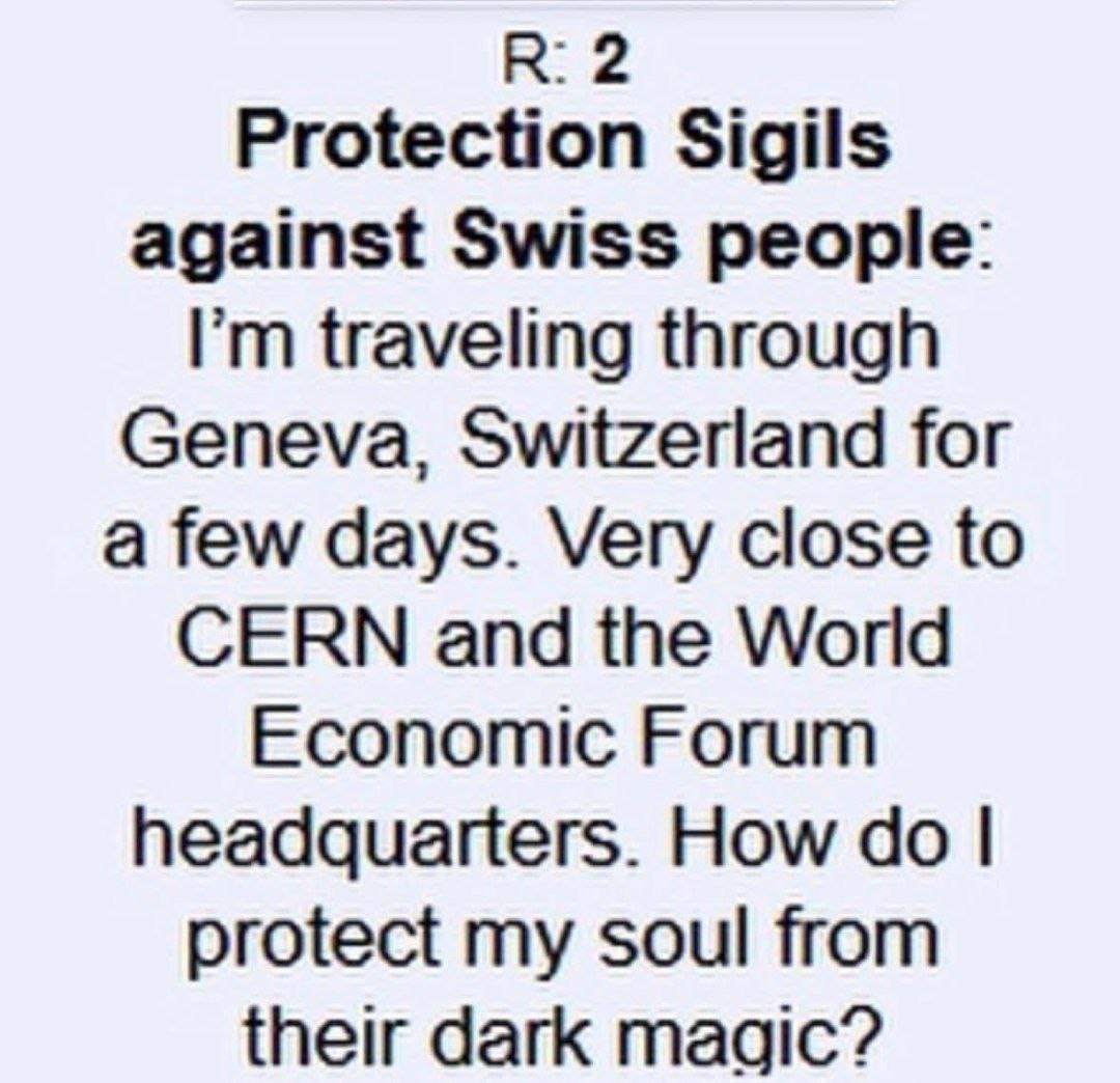 В: 2 Protection Sigils against Swiss people: traveling through Geneva, Switzerland for a few days. Very close to CERN and the World Economic Forum headquarters. How protect my soul from their dark mag