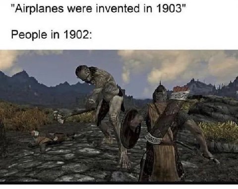 "Airplanes were invented 1903" in 1902: