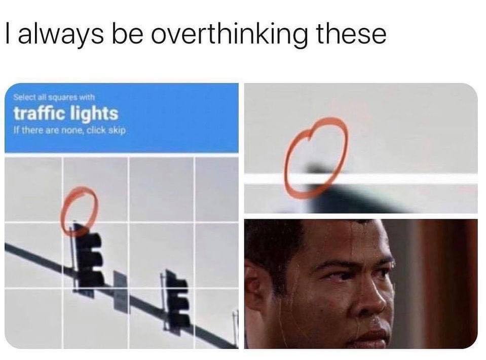 always overthinking these