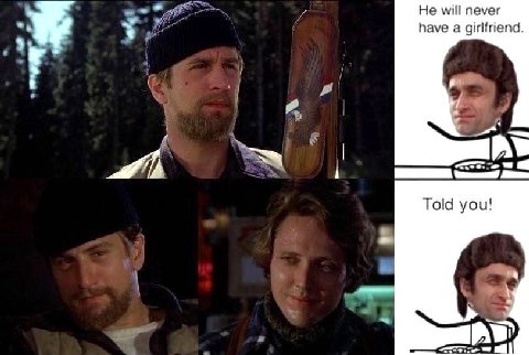 Не will never have a girlfriend Told you!