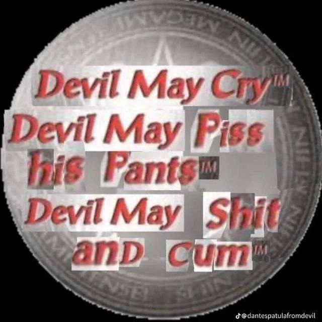 Devil May Devil May Piss Devil Мау Shits cum 7 dantespatulafromdevil