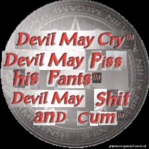 Devil May Devil May Piss Devil Мау Shits cum 7 dantespatulafromdevil