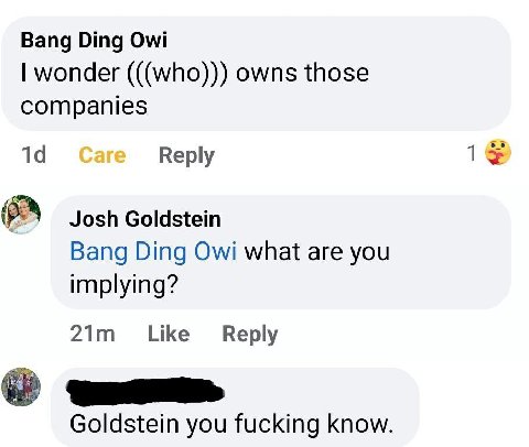 Bang Отд wonder (((who))) owns those companies Reply Josh Goldstein Bang Ding Owi what are you implying? Reply Goldstein you fucking know.