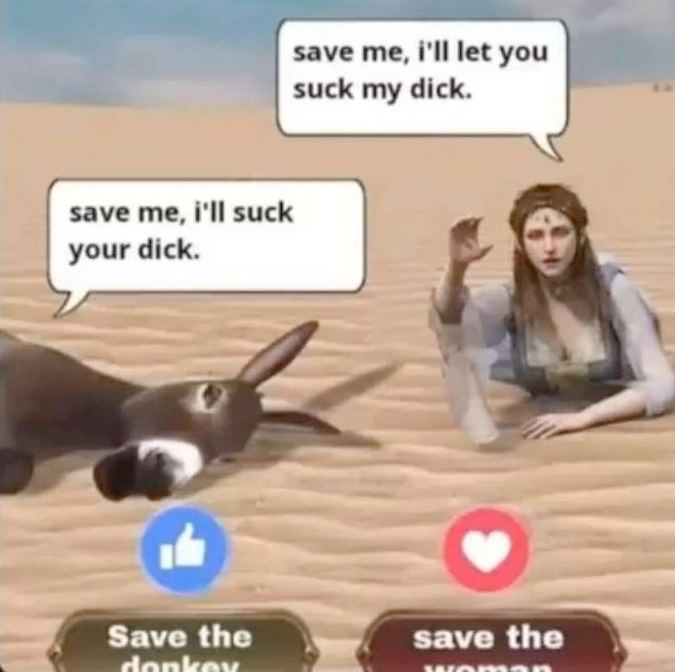 save me, i'll let you suck my dick. save me, i'll suck your dick. Save the save the