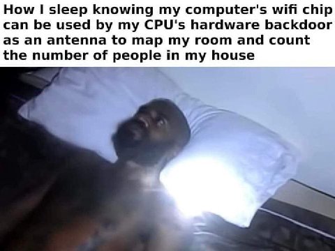 How sleep knowing my computer's wifi chip can be used my CPU's hardware backdoor as an antenna to map my room and count the number of people in my house