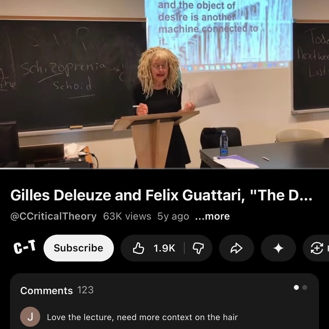 and fhe object of is machine. it Gilles Deleuze and Felix Guattari, "The @CCriticalTheory Lore) views ago more к subscribe Comments 123 Love the lecture, need more context on the hair