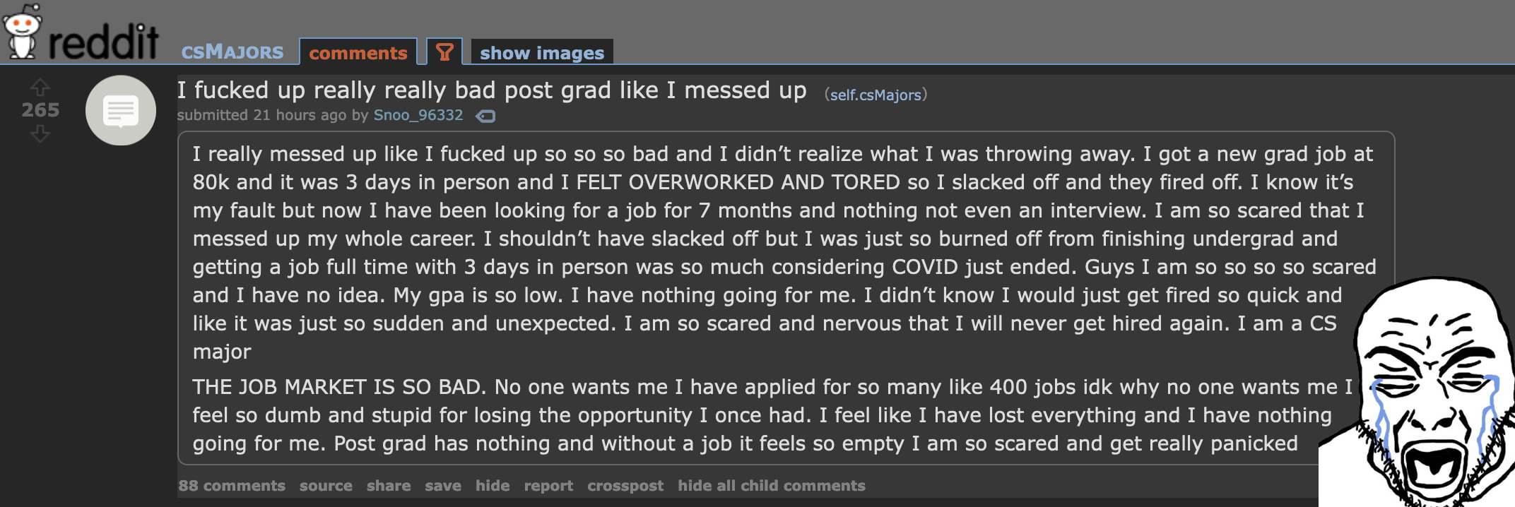 I fucked up really really bad post grad like I messed up I really messed up like I fucked up so so so bad and I didn’t realize what I was throwing away. I got a new grad job at and it was 3 days in pe