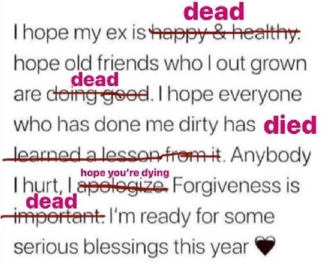 dead my is hope who out grown are hope everyone who has done me dirty has died Anybody hope you're dying авенеенае. Forgiveness Is ready for some serious blessings this year