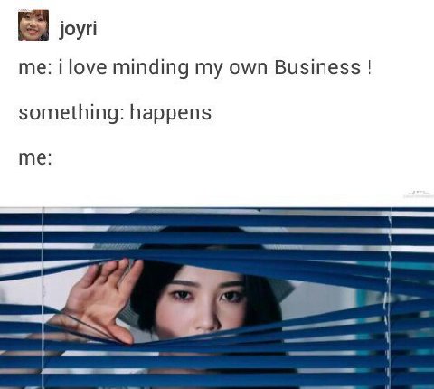 joyri love minding my own Business something: happens me: