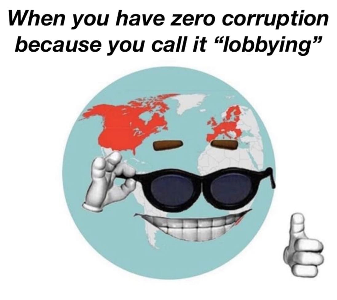 When you have zero corruption because you call it “lobbying” rev