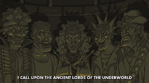 CALL UPON THE ANCIENT LORDS OF THE UNDERWORLD
