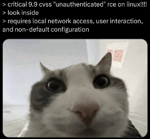 critical 9.9 cvss "unauthenticated" гсе on linux!!! look inside requires local network access, user interaction and non-default configuration