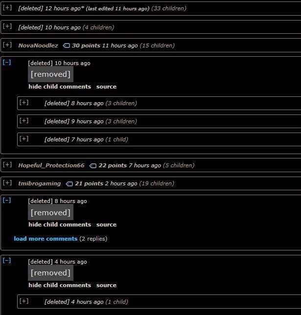 [deleted] 12 hours адо* (last edited 11 hours ago) (33 children) [deleted] 10 hours ago (4 children) NovaNoodlez 30 points 11 hours ago (15 children) [deleted] 10 hours ago hide child comments source 