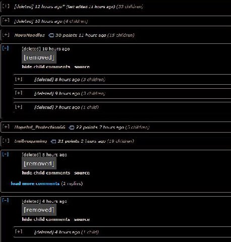 [deleted] 12 hours адо* (last edited 11 hours ago) (33 children) [deleted] 10 hours ago (4 children) NovaNoodlez 30 points 11 hours ago (15 children) [deleted] 10 hours ago hide child comments source 