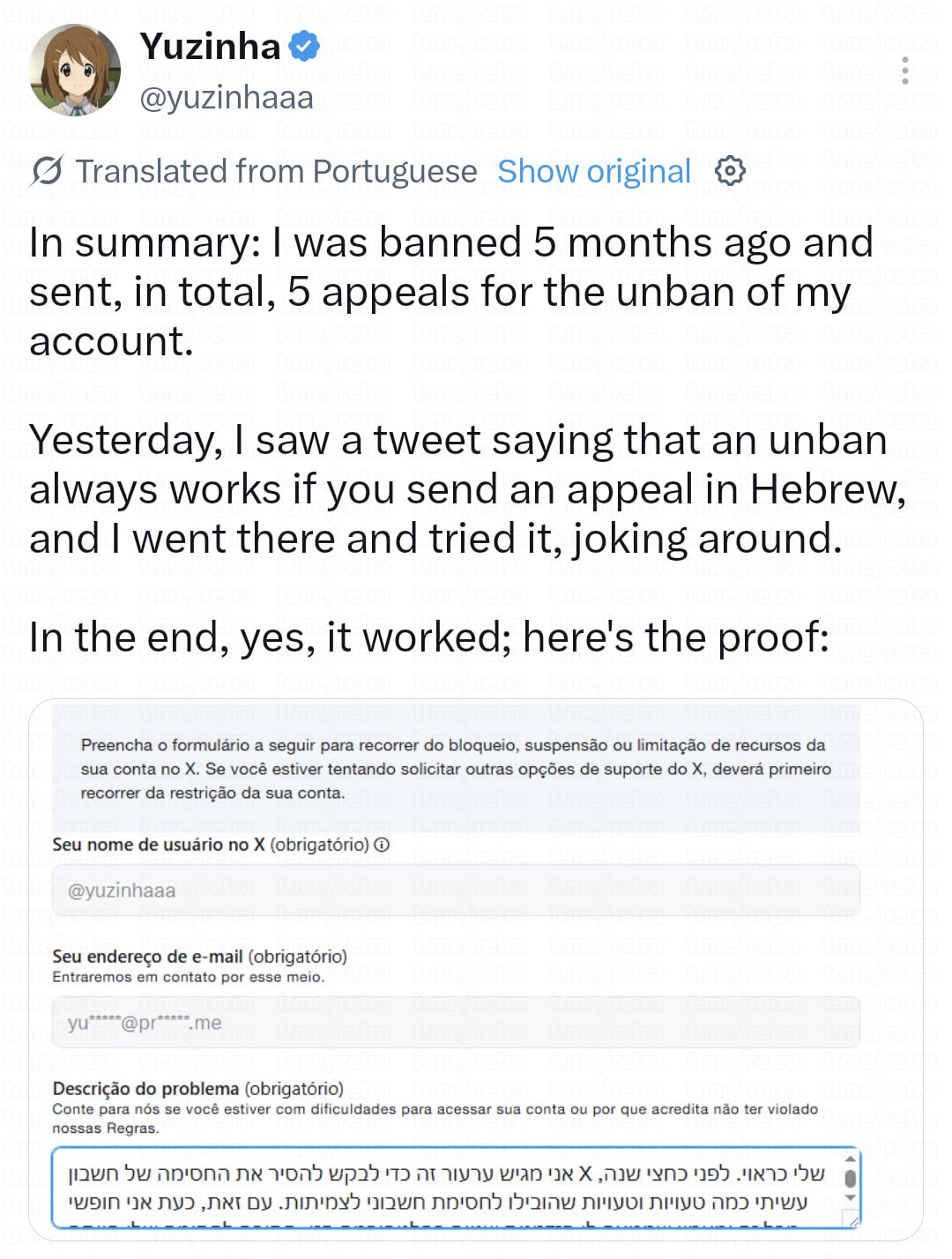 Yuzinha 8 @yuzinhaaa Translated from Portuguese Show In summary: was banned 5 months ago and sent, in total, 5 appeals for the unban of my account. Yesterday, saw a tweet saying that an unban always w