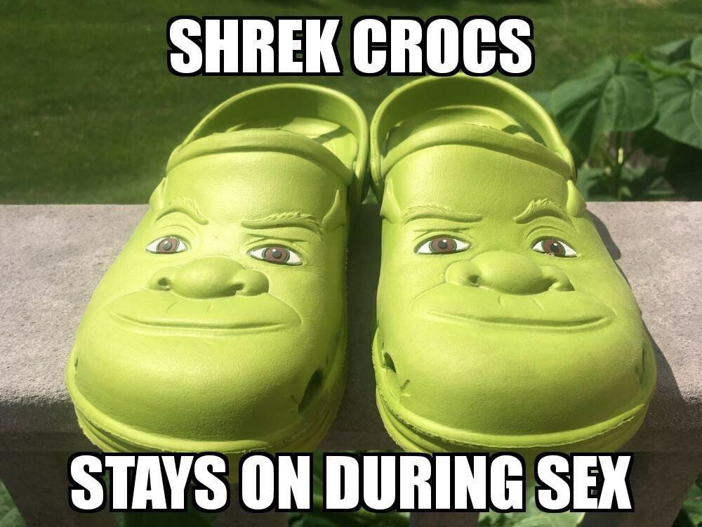 SHREK CROCS STAYS ON DURING SEX