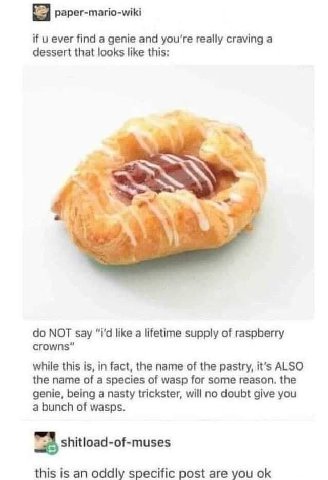 paper-mario-wiki if ever find a genie and you're really craving a dessert that looks like this: NOT say like a lifetime supply of raspberry crowns” while this is, in fact, the name of the pastry, it's