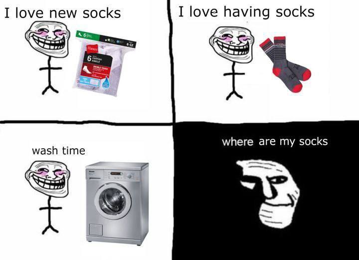 I love new socks I love having socks where are my socks wash time