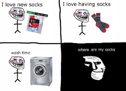 I love new socks I love having socks where are my socks wash time