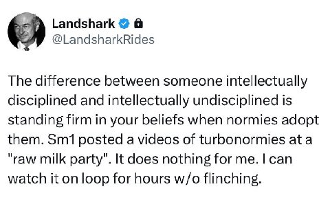 Landshark @LandsharkRides The difference between someone intellectually disciplined and intellectually undisciplined is standing firm in your beliefs when normies adopt them. posted a videos of turbon