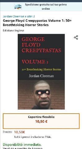 Spedizione gratuita sul tuo primo ordine Jordan Cleeman altri 2 George Floyd Creepypastas Volume 1: 50+ Breathtaking Horror Stories Edizione Inglese 50+ Breathtaking Horror Stories Jordan Cleeman Cope