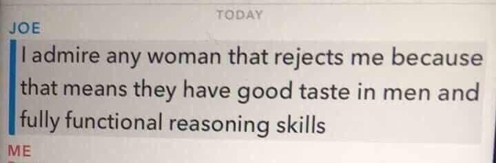 ТООА\ admire any woman that rejects me because that means they have good taste in men and [fully functional reasoning skills ME