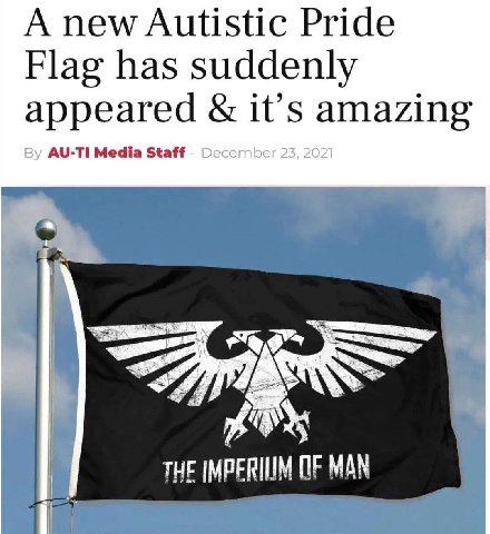 A new Autistic Pride Flag has suddenly appeared it’s amazing THE IMPERILIM OF MAN