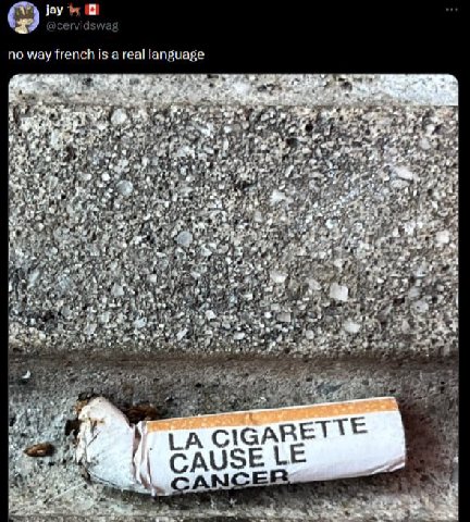 jay no way french is a real language mY 4 3% me of 28 ‘A of a> у; 7 be Cer Mee 2% a i.* у АВЕТТЕ CIG к GAU