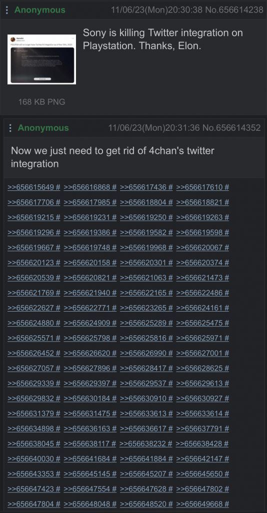 Anonymous 11/06/23(Mon)20:30:38 No.656614238 Sony is killing Twitter integration on Playstation. Thanks, Elon. 168 PNG Anonymous 11/06/23(Mon)20:31:36 No.656614352 Now we just need to get rid of twitt