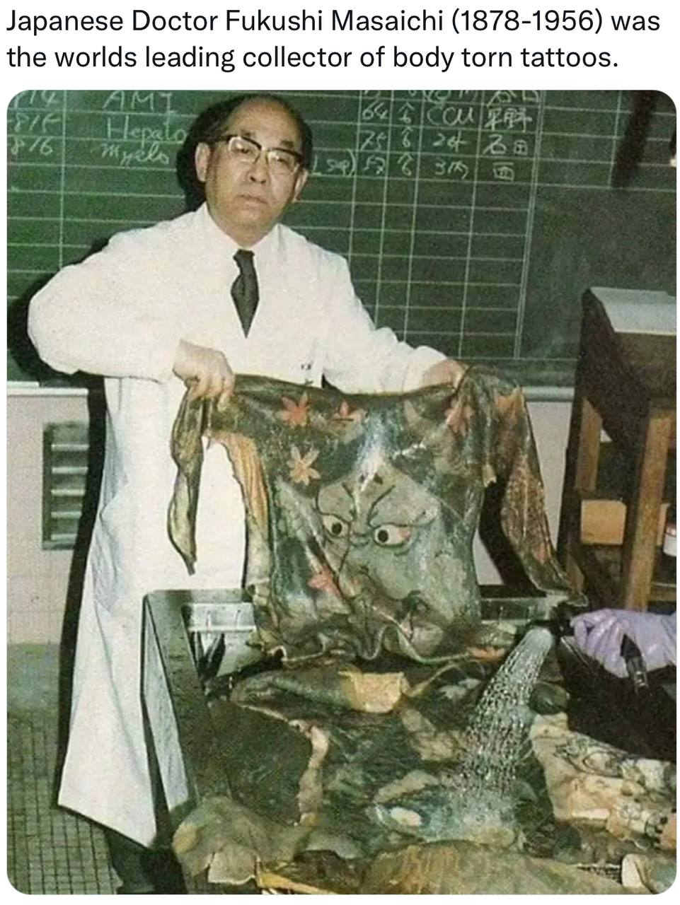 Japanese Doctor Fukushi Masaichi (1878-1956) was the worlds leading collector of body torn tattoos.