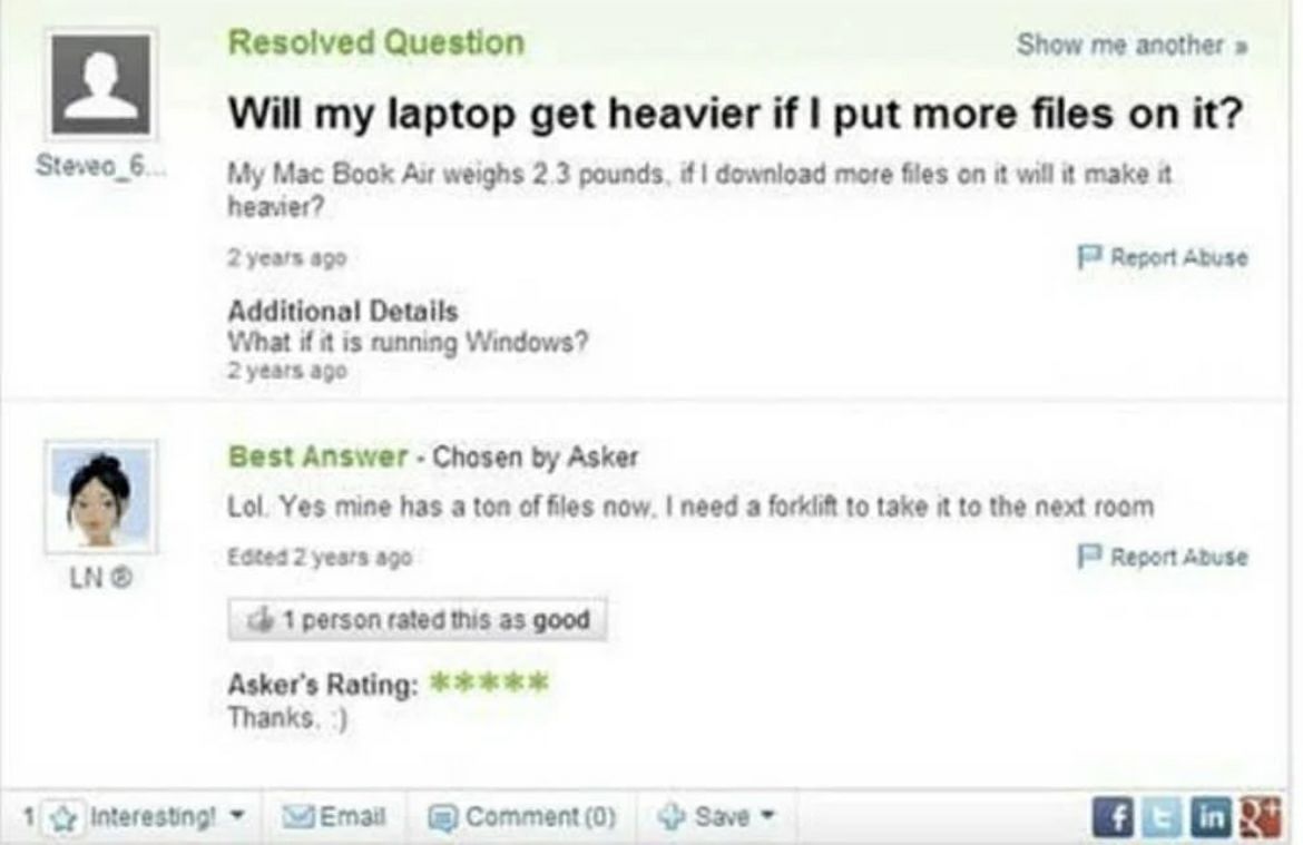 Resolved Question Show me another 4. Will my laptop get heavier if put more files on it? Steveo_6 Mac Book Air weighs 2.3 pounds, download more files on it will it make it heavier? 2 years 800 Report 
