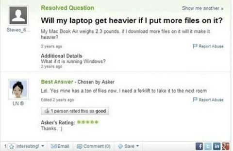 Resolved Question Show me another 4. Will my laptop get heavier if put more files on it? Steveo_6 Mac Book Air weighs 2.3 pounds, download more files on it will it make it heavier? 2 years 800 Report 