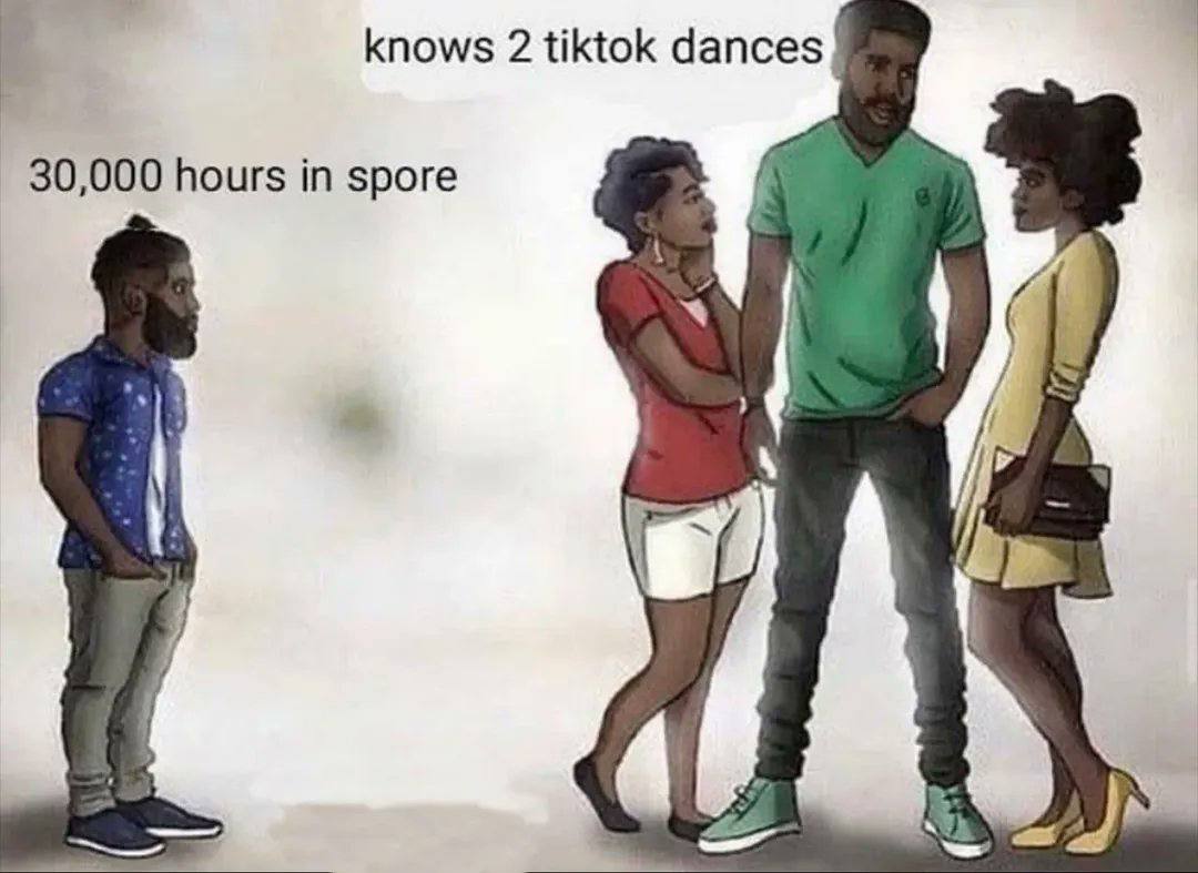 knows 2 tiktok dances 30,000 hours in spore