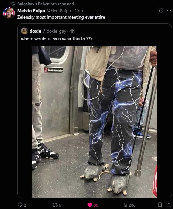 {3 Bulgakov's Behemoth reposted Melvin Pulpo Your Zelensky most important meeting ever attire doxie @doxie_gay where would и even wear this to И} 7 7 К С у и tre 30 206