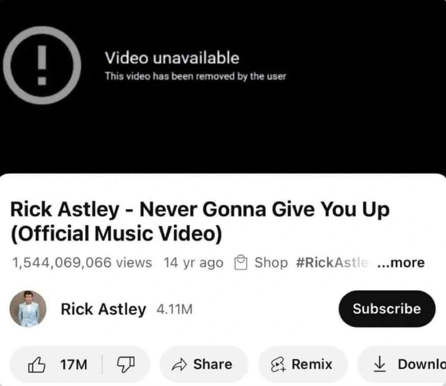 Video unavailable This video has been removed the user Rick Astley Never Gonna Give You Up (Official Music Video) 1,544,069,066 views 14 ago Shop #RickA ...more Rick Astley A> Share Remix