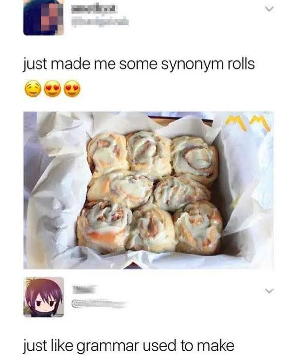 just made me some synonym rolls just like grammar used to make