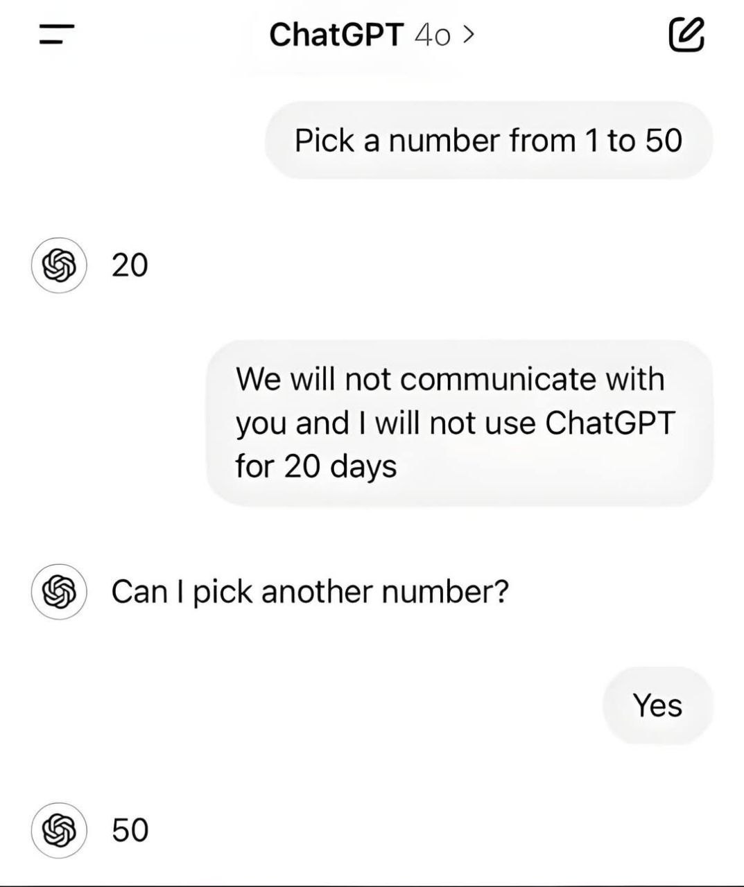 ChatGPT (2 Pick а from 1 to 50 20 We will not communicate with you and will not use ChatGPT for 20 days Can pick another number? Yes 50