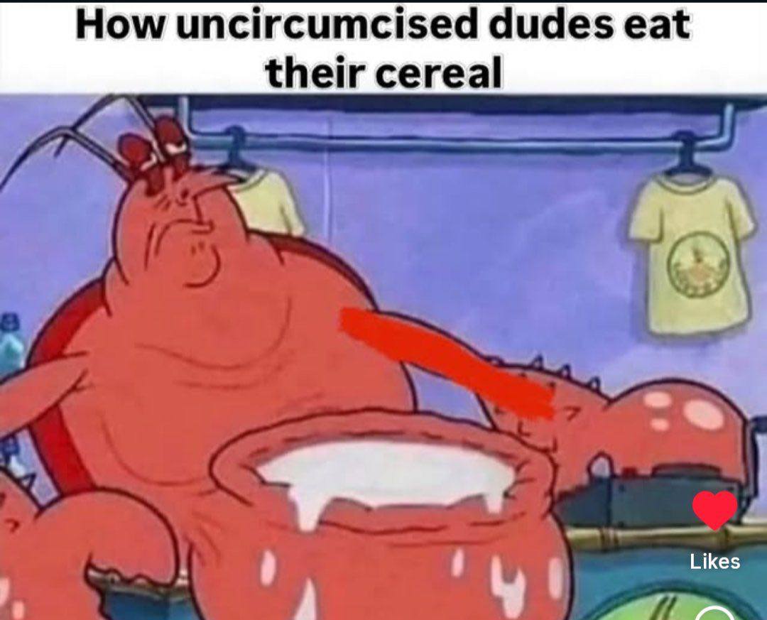 How uncircumcised dudes eat their cereal Likes