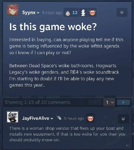 Зуупх 12 Is this дате woke? Interested in buying, can anyone playing tell me if this game is being influenced the woke leftist agenda so know if can play or not? Between Dead Space's woke bathrooms, H