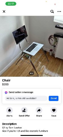 22:17 а eee 4 Chair $999 Send seller a message Sam, is this still available? a a Alerts Send Offer Share Save Description 1/1 Sam Lawton nice if you're rich and like esoteric furniture