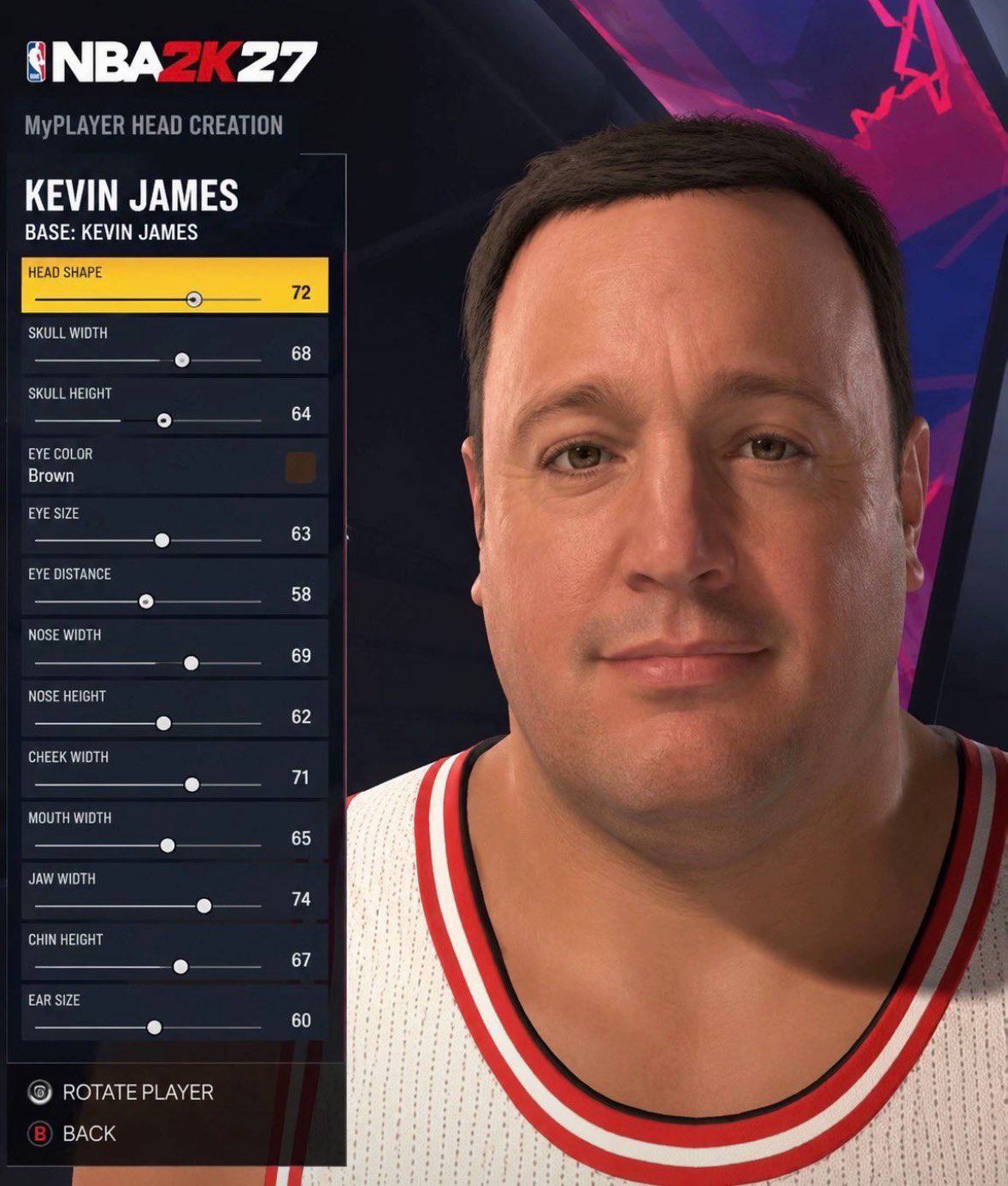 MyPLAYER HEAD CREATION KEVIN JAMES BASE: KEVIN JAMES HEAD SHAPE 72 SKULL WIDTH 68 SKULL HEIGHT EYE COLOR Brown EYE SIZE 63 EYE DISTANCE 58 NOSE WIDTH 69 NOSE HEIGHT 62 CHEEK WIDTH 71 wis MOUTH WIDTH 6