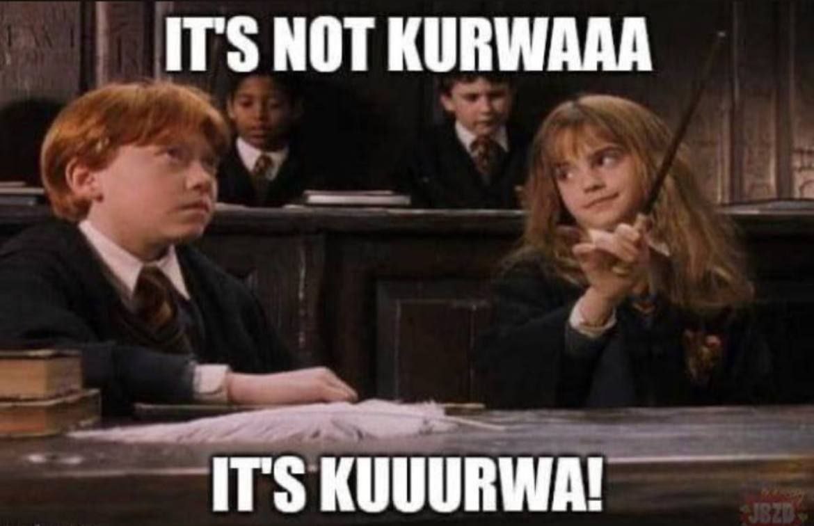 ITS NOT KURWAAA