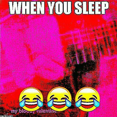 WHEN YOU SLEEP