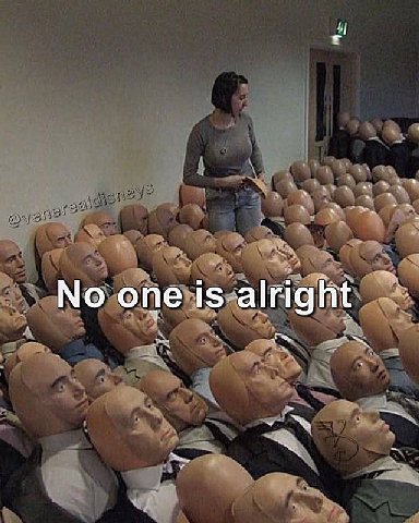 No one is alright