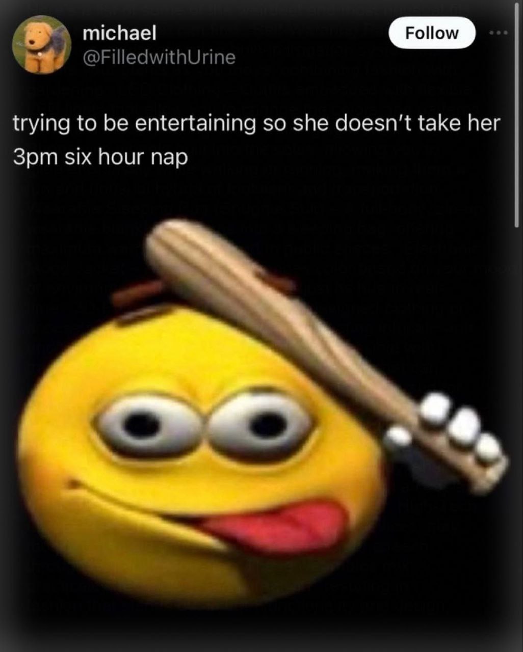 michael Роном trying to be entertaining so she take her Spm six hour nap