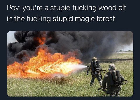 Pov: you're а Stupid fucking wocd elf in the fucking stupid magic forest