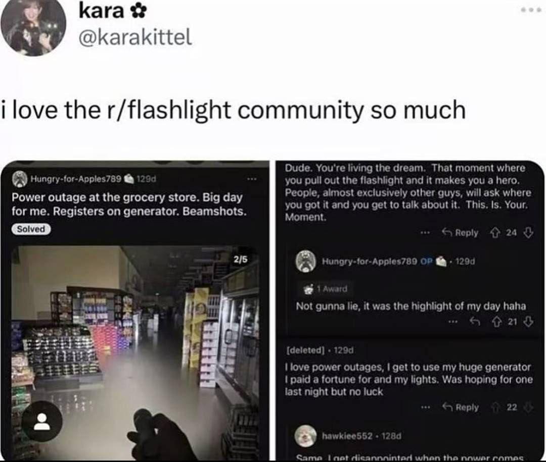 Кага $2 @karakittel i love the r/flashlight community so much That moment where Apple На: а hero. fight а Power outage at the grocery store. Big day here for me. Registers on generator. Beamshots. at 