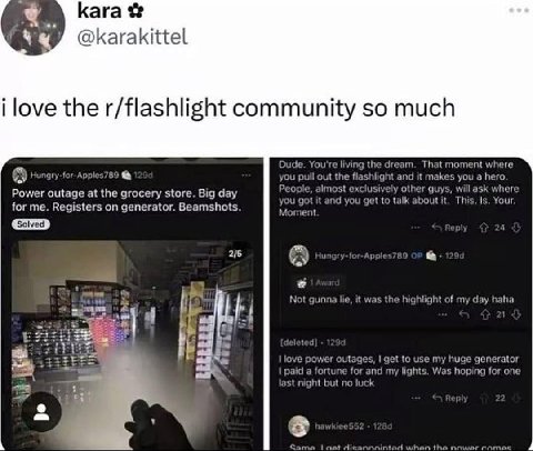 Кага $2 @karakittel i love the r/flashlight community so much That moment where Apple На: а hero. fight а Power outage at the grocery store. Big day here for me. Registers on generator. Beamshots. at 